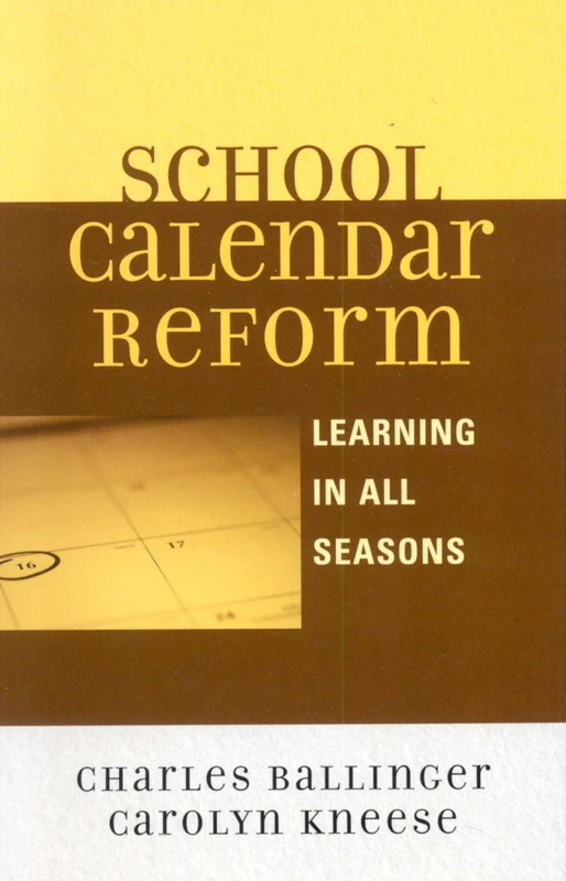 School Calendar Reform: Learning in All Seasons