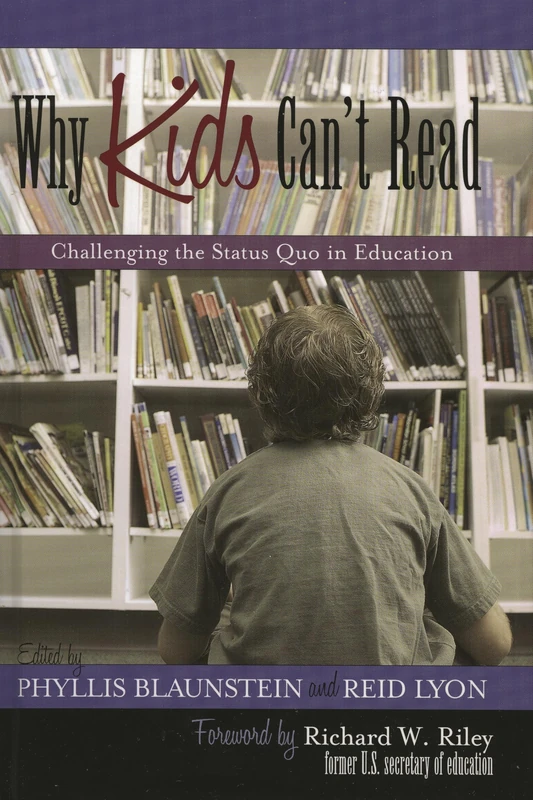 Why Kids Can't Read: Challenging the Status Quo in Education