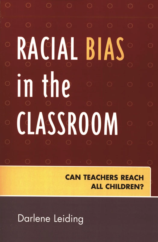 Racial Bias in the Classroom: Can Teachers Reach All Children? (Innovations in Education): 8