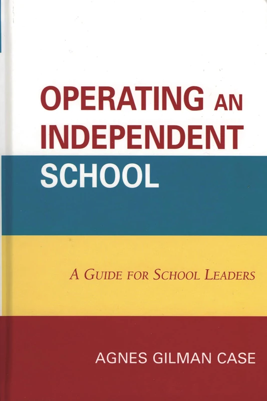 Operating an Independent School: A Guide for School Leaders