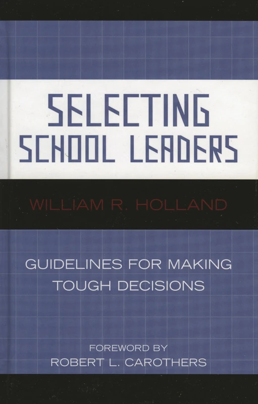 Selecting School Leaders: Guidelines for Making Tough Decisions