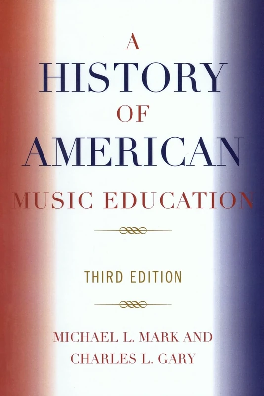 A History of American Music Education
