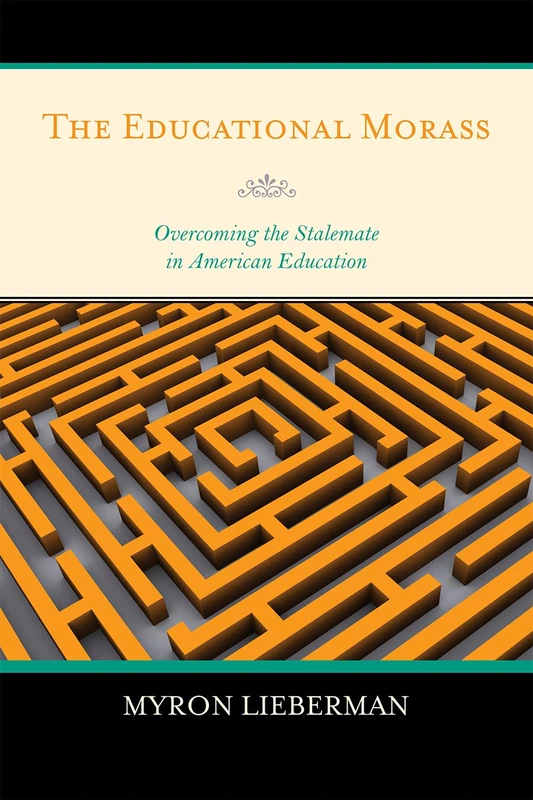 The Educational Morass: Overcoming the Stalemate in American Education