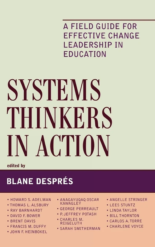 Systems Thinkers in Action: A Field Guide for Effective Change Leadership in Education (Leading Systemic School Improvement): 10