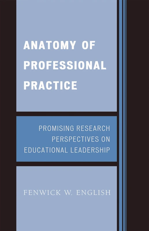 Anatomy of Professional Practice: Promising Research Perspectives on Educational Leadership