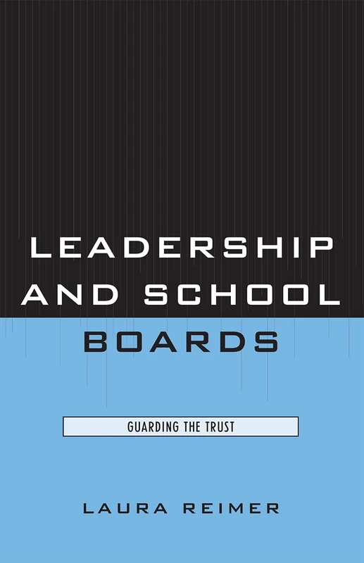 Leadership and School Boards: Guarding the Trust