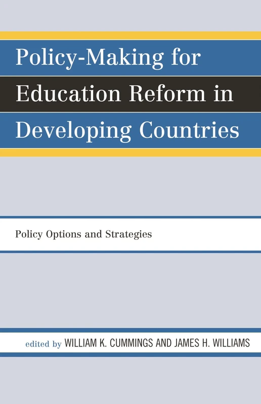 Policy-Making for Education Reform in Developing Countries: Policy Options and Strategies
