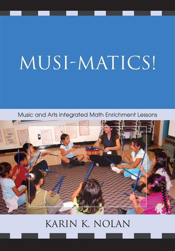 Musi-Matics!: Music and Arts Integrated Math Enrichment Lessons