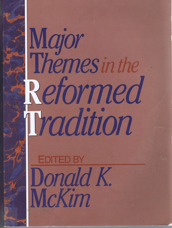 Major Themes in the Reformed Tradition
