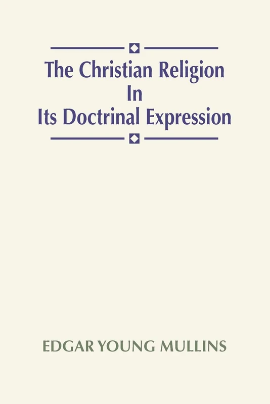 The Christian Religion In Its Doctrinal Expression