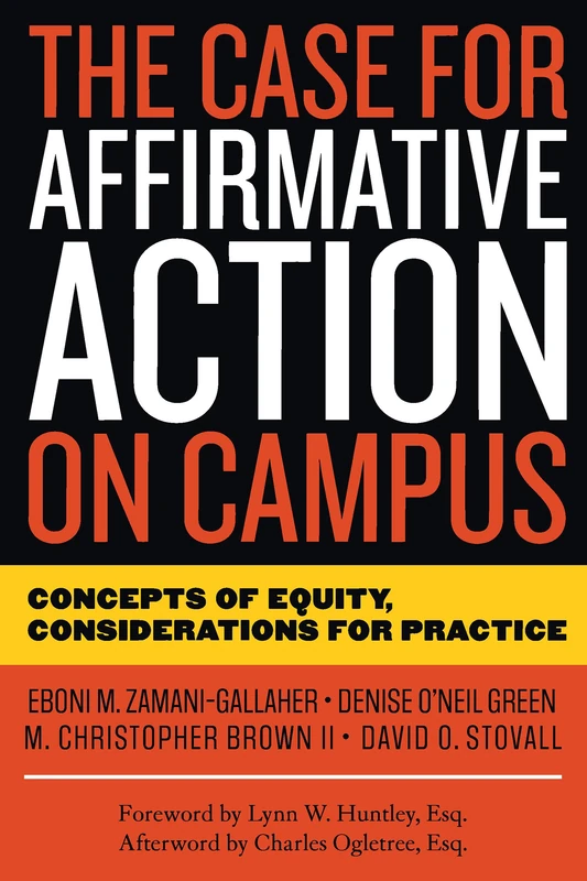 The Case for Affirmative Action on Campus: Concepts of Equity, Considerations for Practice