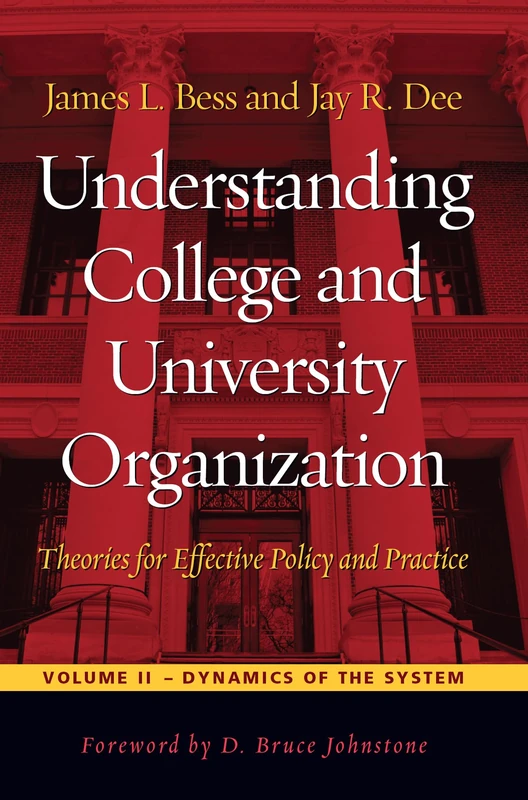 Understanding College and University Organization: Theories for Effective Policy and Practice: Volume II ― Dynamics of the System: 2