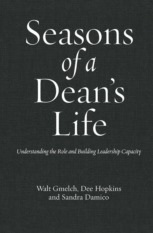 Seasons of a Dean's Life: Understanding the Role and Building Leadership Capacity