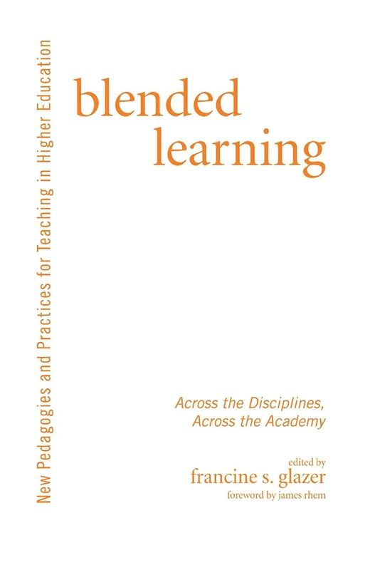 Blended Learning: Across the Disciplines - Stylus Publishing
