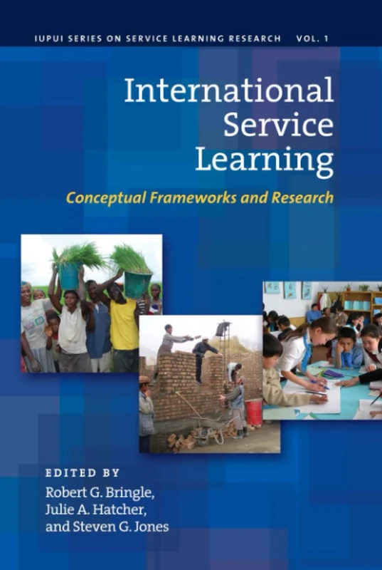 International Service Learning: Conceptual Frameworks and Research (IUPUI Series on Service Learning Research 1)