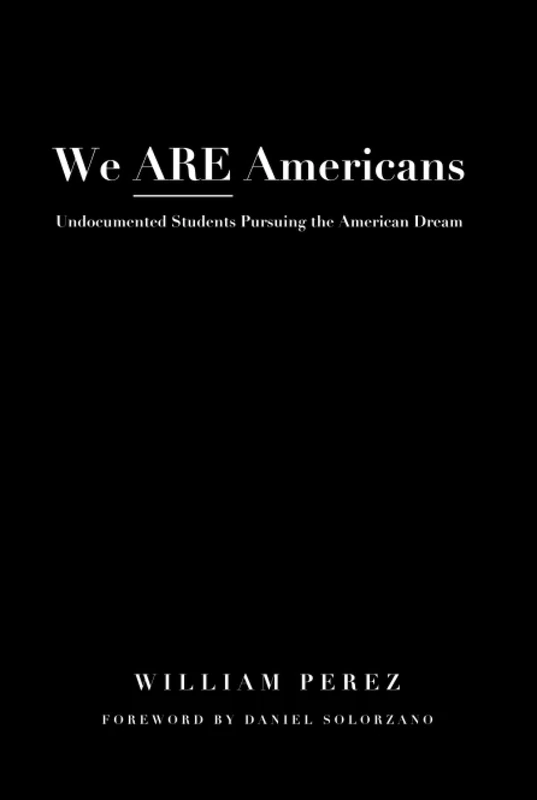 We ARE Americans: Undocumented Students by Stylus Publishing - Image 1