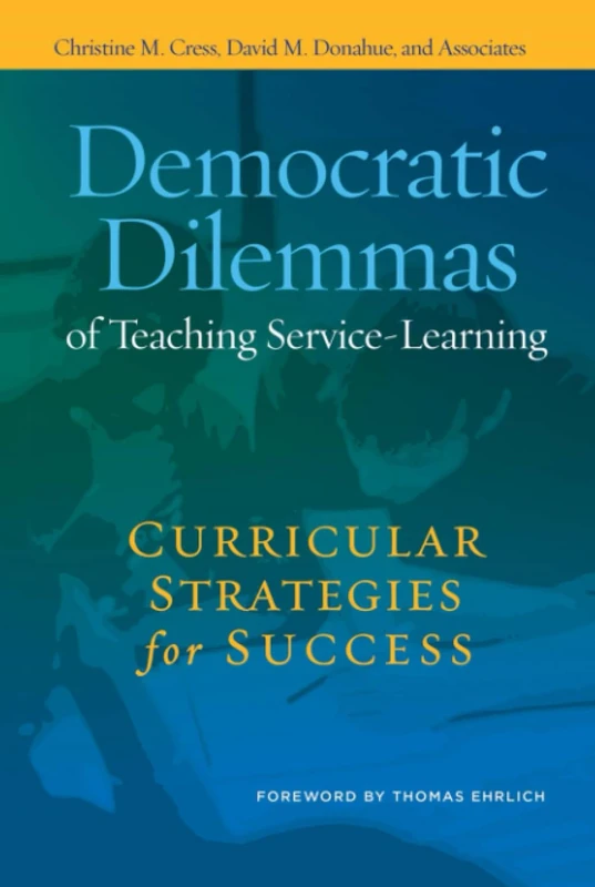 Democratic Dilemmas of Teaching Service-Learning - Stylus Publishing