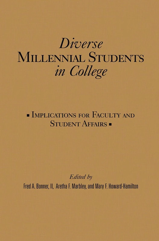 Diverse Millennial Students in College: Implications for Faculty and Student Affairs