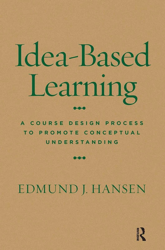 Idea-Based Learning - Course Design by Edmund Hansen