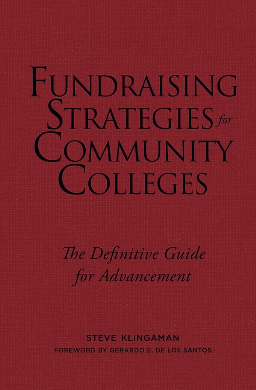 Fundraising Strategies for Community Colleges - Steve Klingaman