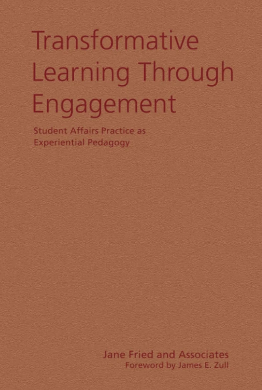 Transformative Learning Through Engagement: Student Affairs Practice as Experiential Pedagogy