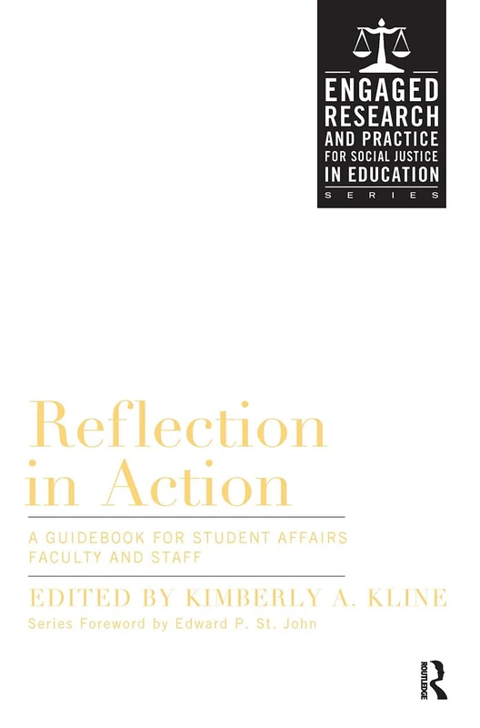 Reflection in Action: A Guidebook for Student Affairs Professionals