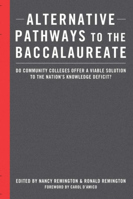 Alternative Pathways to the Baccalaureate: Do Community Colleges Offer a Viable Solution to the Nation's Knowledge Deficit?
