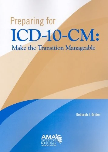 Preparing for ICD-10-CM: Make the Transition Manageable