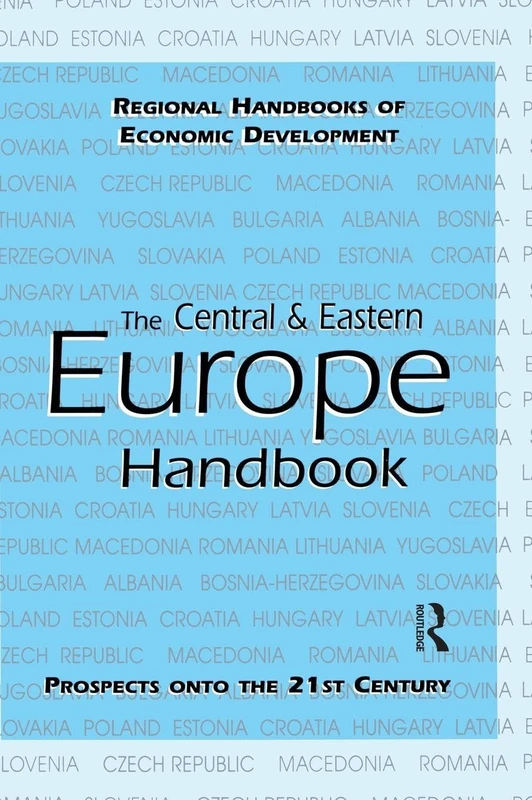 Central and Eastern Europe Handbook (Regional Handbooks of Economic Development)