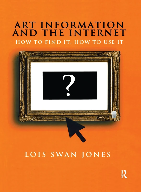 Art Information and the Internet: How to Find it, How to Use It