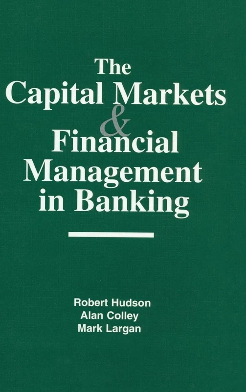 The Capital Markets and Financial Management in Banking