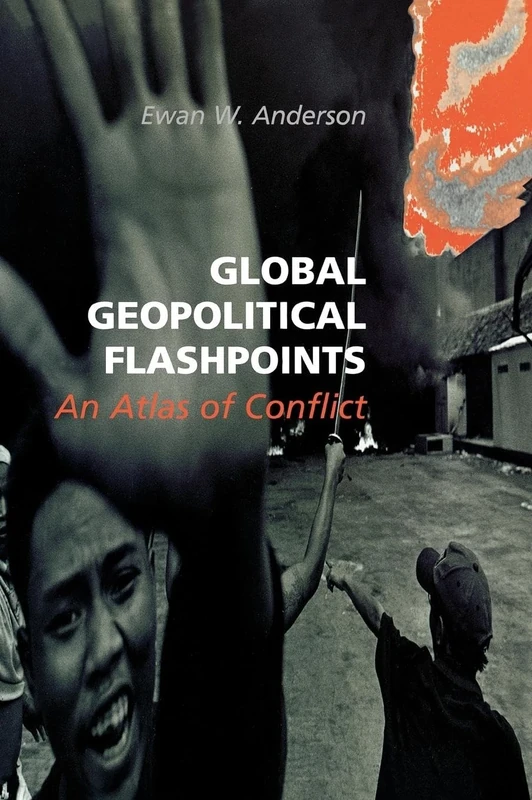 Global Geopolitical Flashpoints: An Atlas of Conflict - Image 1