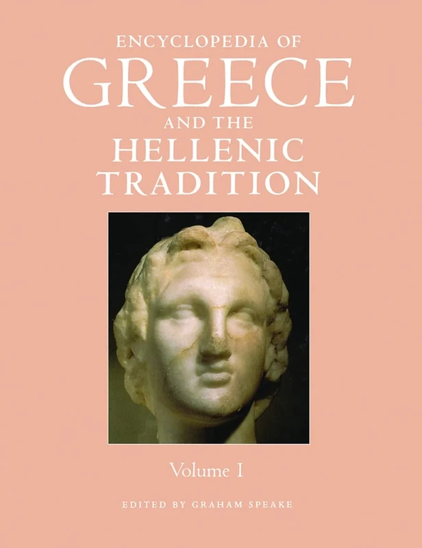 Encyclopedia of Greece and the Hellenic Tradition
