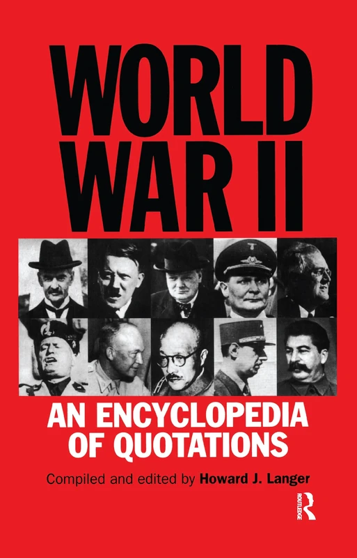 World War II: An Encyclopedia of Quotations