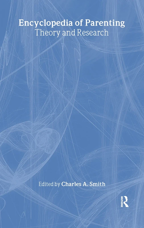 Encyclopedia of Parenting: Theory and Research