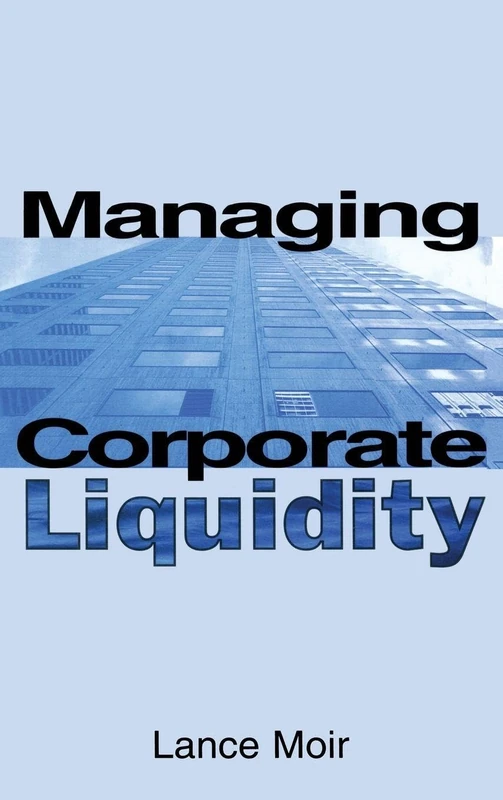 Managing Corporate Liquidity