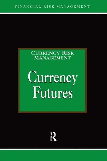 Routledge Currency Futures (Glenlake Series) - Economics Book