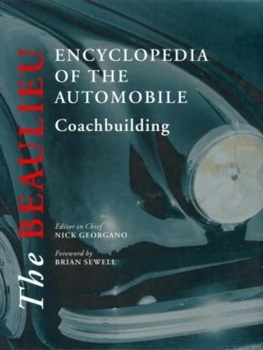 The Beaulieu Encyclopedia of the Automobile: Coachbuilding: Coachbuilding