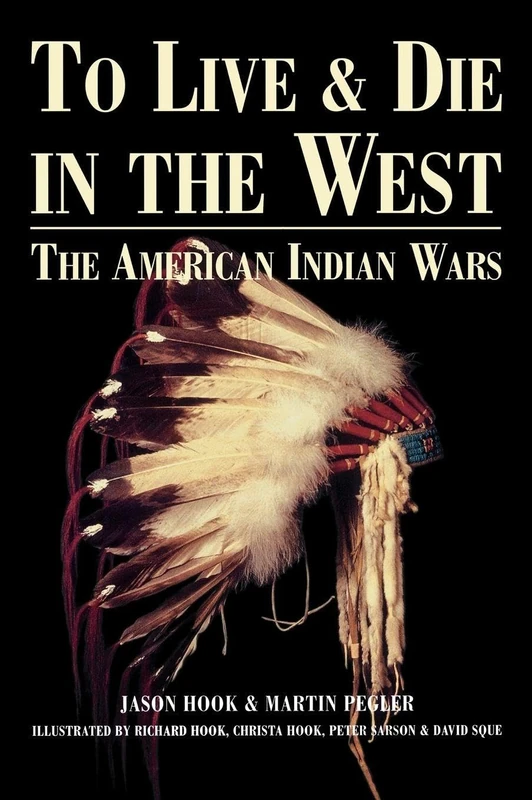 Routledge - To Live and Die in the West: American Indian Wars - Image 1