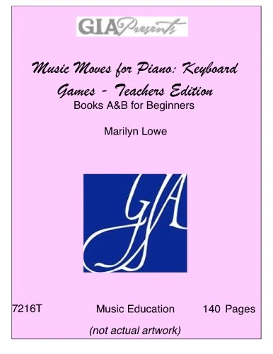 Music Moves for Piano: Keyboard Games-Teachers ed.