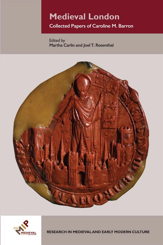 Medieval London (Research in Medieval and Early Modern Culture): Collected Papers of Caroline M. Barron: 18