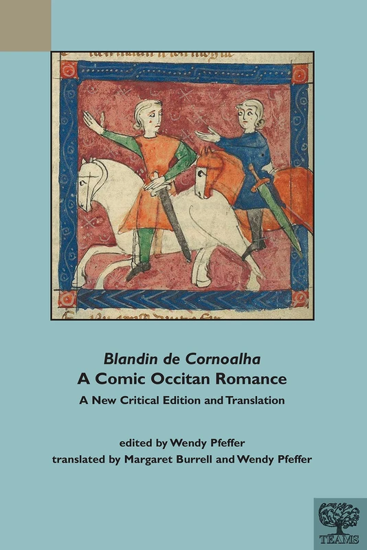 Blandin de Cornoalha: A Comic Occitan Romance (TEAMS Varia): A New Critical Edition and Translation - Image 1