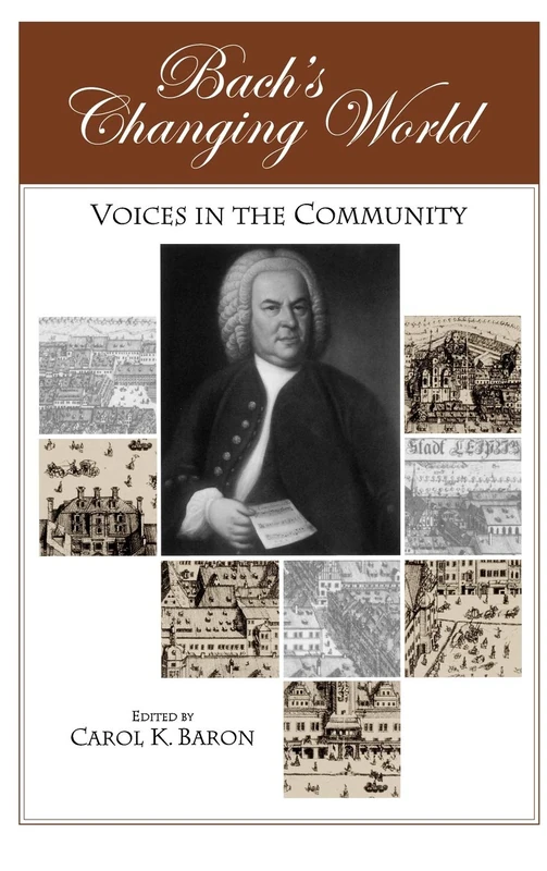Bach's Changing World: Voices in the Community