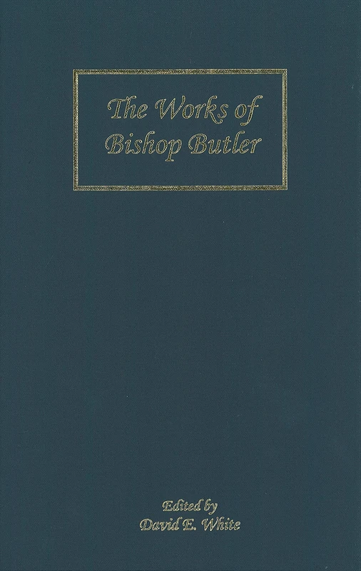 The Works of Bishop Butler (Rochester Studies in Philosophy)
