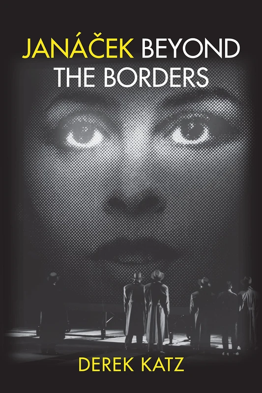 Janácek beyond the Borders (Eastman Studies in Music)