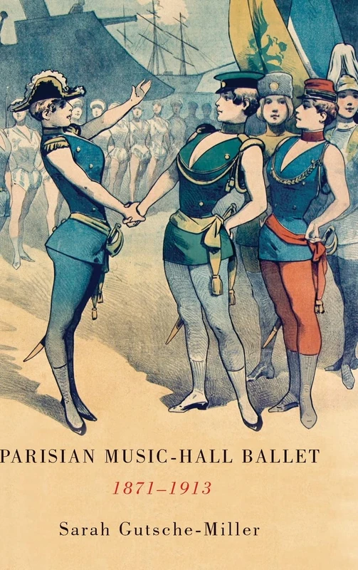 Parisian Music-Hall Ballet, 1871-1913