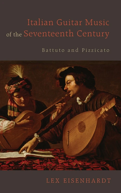 Italian Guitar Music of the Seventeenth Century: Battuto and Pizzicato - Image 1