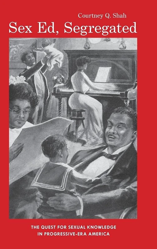 Sex Ed, Segregated: The Quest for Sexual Knowledge in Progressive-Era America (Gender and Race in American History) - Image 1