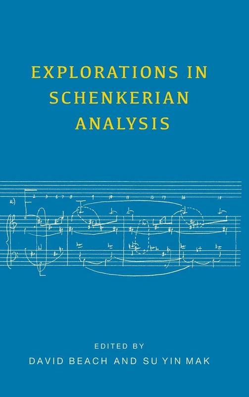 Explorations in Schenkerian Analysis: 136 (Eastman Studies in Music)