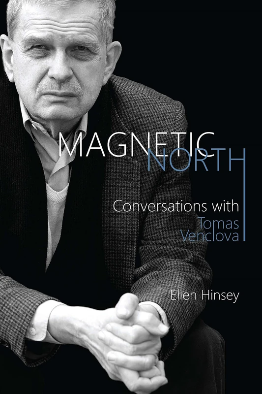 Magnetic North: Conversations with Tomas Venclova: 17 (Rochester Studies in East and Central Europe) - Image 1